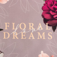    Floral Dreams:  40 73 , 
